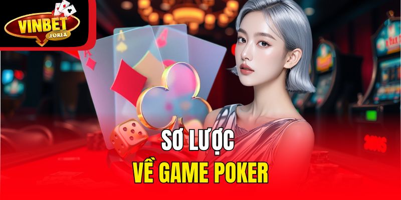 Sơ lược về game Poker